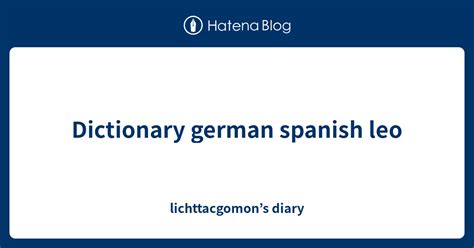 leo spanisch deutsch|leo dictionary german spanish.